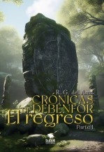 Libro Crónicas de Debenfor - El regreso (parte 1), autor del Ama, R. G.