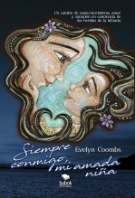 Libro Siempre conmigo, mi amada niña, autor Santiesteban Coombs, Maria Evelyn