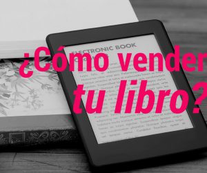 ¿Sabes vender tu libro?