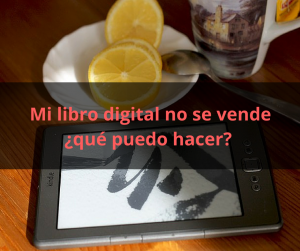 Mi libro digital no se vende ¿Qué puedo hacer?