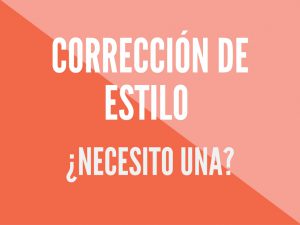 Corrección de estilo: tu libro la necesita