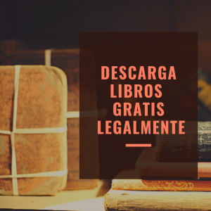 Dónde descargar libros gratis (o casi gratis) legalmente