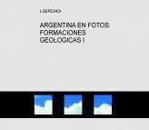 ARGENTINA EN FOTOS: FORMACIONES GEOLOGICAS I
