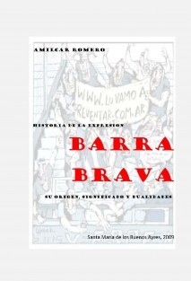 LA EXPRESION BARRA BRAVA - Historia, significado y alcances