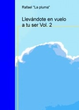 Libro Llevándote en vuelo a tu ser Vol. 2, autor cherokee Libro Llevándote en vuelo a tu ser Vol. 2, autor cherokee