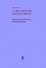 Libro LA RELIGIÓN DEL ANTIGUO ISRAEL. Perspectivas históricas y fenomenologicas, autor Sergio Fuster Libro LA RELIGIÓN DEL ANTIGUO ISRAEL. Perspectivas históricas y fenomenologicas, autor Sergio Fuster