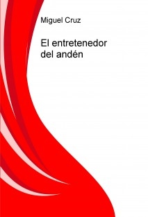 El entretenedor del andén