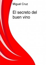 El secreto del buen vino El secreto del buen vino