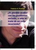 ¿Es posible acabar con los problemas sociales? ¿Es posible acabar con los problemas sociales?