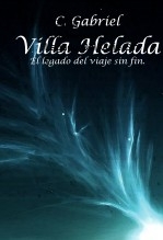 Villa Helada: El Legado Del Viaje Sin Fin.