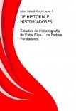 DE HISTORIA E HISTORIADORES. Estudios de Historiografía de Entre Ríos-  Los Padres Fundadores