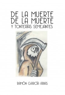 DE LA MUERTE DE LA MUERTE Y TONTERÍAS SEMEJANTES (BLANCO Y NEGRO)