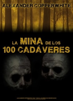 La mina de los 100 cadáveres