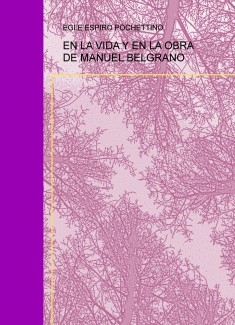 EN LA VIDA Y EN LA OBRA DE MANUEL BELGRANO