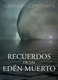 Recuerdos de un Edén muerto Recuerdos de un Edén muerto