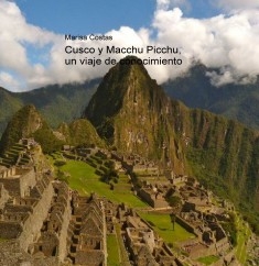 Cusco y Macchu Picchu, un viaje de conocimiento