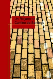 Un Riojano en el Camino de Santiago