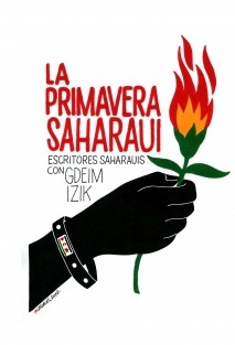 La primavera saharaui. Escritores saharauis con Gdeim Izik