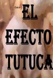 El Efecto Tutuca