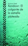 Xandoor: El colgante de la estrella plateada Xandoor: El colgante de la estrella plateada