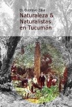 Naturaleza & Naturalistas en Tucumán Naturaleza & Naturalistas en Tucumán