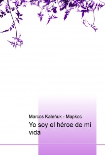 Yo soy el héroe de mi vida