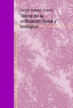 Teoria de la unificacion fisica y biologica.