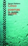 Cinco poemas cursis (o, quizás, diez) Cinco poemas cursis (o, quizás, diez)