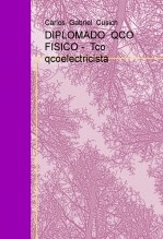 Libro DIPLOMADO QCO FISICO - Tco qcoelectricista, autor carlos gabriel cusich Libro DIPLOMADO QCO FISICO - Tco qcoelectricista, autor carlos gabriel cusich