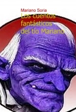 Libro Los cuentos fantásticos del tío Mariano, autor marianoctus Libro Los cuentos fantásticos del tío Mariano, autor marianoctus