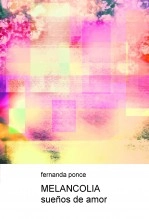 Libro MELANCOLIA sueños de amor, autor fernanda ponce Libro MELANCOLIA sueños de amor, autor fernanda ponce