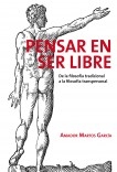 PENSAR EN SER LIBRE, de la filosofía tradicional a la filosofía transpersonal PENSAR EN SER LIBRE, de la filosofía tradicional a la filosofía transpersonal