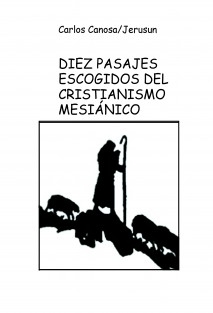 DIEZ PASAJES ESCOGIDOS DELCRISTIANISMO MESIÁNICO