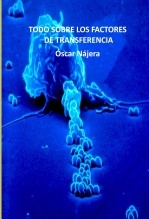 Libro TODO SOBRE LOS FACTORES DE TRANSFERENCIA, autor Nájera, Óscar
