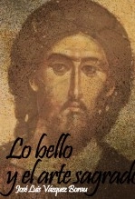 Libro LO BELLO Y EL ARTE SAGRADO, autor vazquezborau Libro LO BELLO Y EL ARTE SAGRADO, autor vazquezborau
