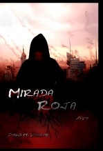 Mirada Roja, Ahyra Mirada Roja, Ahyra