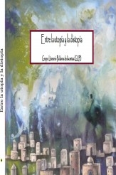 Libro Entre la utopía y la distopía, autor palabrasindiscretas Libro Entre la utopía y la distopía, autor palabrasindiscretas