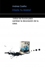 Libro Todos los trucos para cambiar la decoración de tu casa, autor AndreaCoelho Libro Todos los trucos para cambiar la decoración de tu casa, autor AndreaCoelho