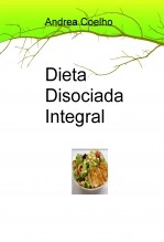 Libro Dieta Disociada Integral, autor andreacoelho Libro Dieta Disociada Integral, autor andreacoelho