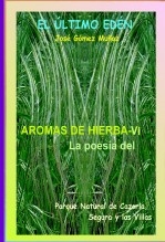AROMAS DE HIERBA - VI // Poesía Parque Nartural de Cazorla, Segura y las Villas
