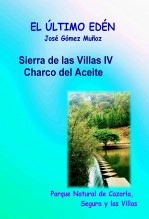 Libro SIERRA DE LAS CUATRO VILLAS- IV // Charco del Aceite, autor José Gómez Muñoz Libro SIERRA DE LAS CUATRO VILLAS- IV // Charco del Aceite, autor José Gómez Muñoz