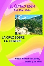 Libro LA CRUZ SOBRE LA CUMBRE, autor José Gómez Muñoz Libro LA CRUZ SOBRE LA CUMBRE, autor José Gómez Muñoz