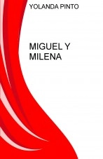 Libro MIGUEL Y MILENA, autor YOLANDA PINTO CEBRIAN Libro MIGUEL Y MILENA, autor YOLANDA PINTO CEBRIAN