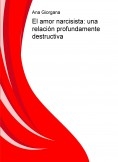 El amor narcisista: una relación profundamente destructiva El amor narcisista: una relación profundamente destructiva