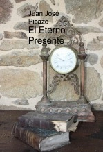 Libro El Eterno Presente, autor jjpicazo Libro El Eterno Presente, autor jjpicazo