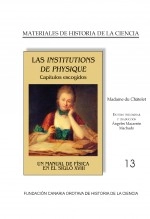 Libro LAS INSTITUTIONS DE PHYSIQUE de Madame du Châtelet. Un manual de Física en el siglo XVII, autor Fundación Canaria Orotava de Historia de la Ciencia Libro LAS INSTITUTIONS DE PHYSIQUE de Madame du Châtelet. Un manual de Física en el siglo XVII, autor Fundación Canaria Orotava de Historia de la Ciencia