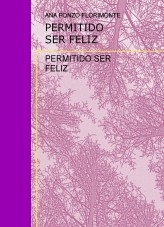 Libro PERMITIDO SER FELIZ, autor anapf2012