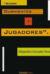 "Sobre Durmientes y Jugadores".