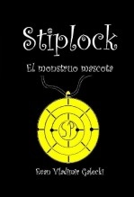 Libro Stiplock, El Monstruo Mascota, autor EvanVG Libro Stiplock, El Monstruo Mascota, autor EvanVG