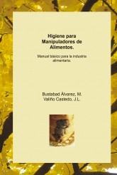 Libro Higiene para Manipuladores de Alimentos. Manual básico para la industria alimentaria., autor Jose Luis Valiño Castedo Libro Higiene para Manipuladores de Alimentos. Manual básico para la industria alimentaria., autor Jose Luis Valiño Castedo